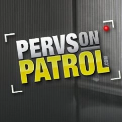 Pervs On Patrol